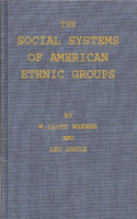 Social Systems of American Ethnic Groups.
