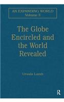 Globe Encircled and the World Revealed