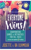 Everyone Wins - 3rd Edition: Cooperative Games and Activities for All Ages