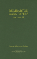 Dumbarton Oaks Papers, 68