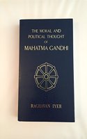 Moral and Political Thought of Mahatma Gandhi
