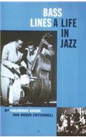 Bass Lines: A Life in Jazz