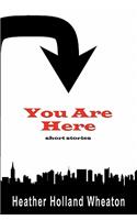 You Are Here