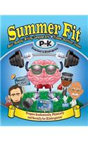 Summer Fit, Preschool to Kindergarten: Exercises for the Brain and Body While Away from School