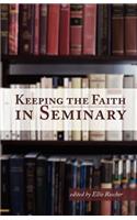 Keeping the Faith in Seminary