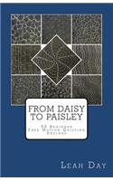 From Daisy to Paisley: 50 Beginner Level Free Motion Quilting Designs: 50 Beginner Level Free Motion Quilting Designs