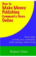 How to Make Money Publishing Community News Online