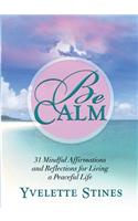 Be Calm