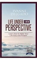 Life Under A New Perspective