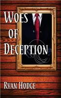 Woes of Deception