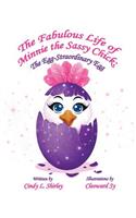 Fabulous Life of Minnie the Sassy Chick