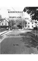 Keedysville Maryland: Prehistory to the 21st Century