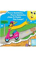 Perro Salchicha, Perro Salchicha, ¿Cómo Te Pusiste Tan Largo?