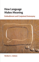 How Language Makes Meaning