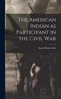 American Indian as Participant in the Civil War