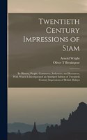 Twentieth Century Impressions of Siam