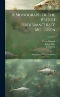 Monograph Of The British Nudibranchiate Mollusca