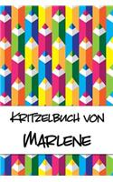 Kritzelbuch von Marlene: Kritzel- und Malbuch mit leeren Seiten für deinen personalisierten Vornamen