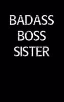 Badass Boss Sister