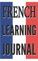 French Learning Journal: Daily French Language Learning Travel Notebook Foreign Language Self Study Workbook