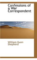 Confessions of a War Correspondent: (English)