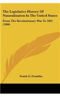 Legislative History Of Naturalization In The United States