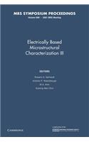 Electrically Based Microstructural Characterization III: Volume 699