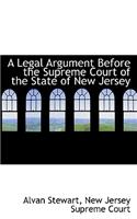 A Legal Argument Before the Supreme Court of the State of New Jersey