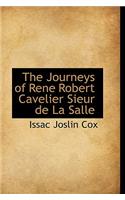 The Journeys of Rene Robert Cavelier Sieur de la Salle