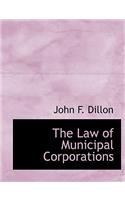 The Law of Municipal Corporations