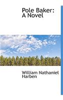 Pole Baker