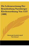 Lehranweisung Der Brandenburg Nurnberger Kirchenordnung Von 1533 (1888)