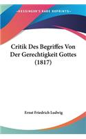 Critik Des Begriffes Von Der Gerechtigkeit Gottes (1817)