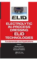 Electrolytic In-Process Dressing (Elid) Technologies