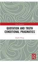 Quotation and Truth-Conditional Pragmatics