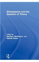 Shakespeare and the Question of Theory