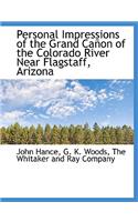 Personal Impressions of the Grand Canon of the Colorado River Near Flagstaff, Arizona