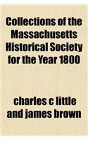 Collections of the Massachusetts Historical Society for the Year 1800