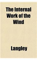 The Internal Work of the Wind