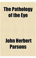The Pathology of the Eye