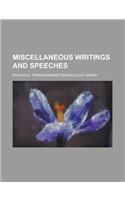 Miscellaneous Writings and Speeches Volume 1: (English)