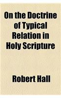 On the Doctrine of Typical Relation in Holy Scripture