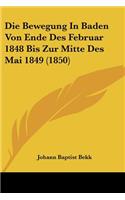 Bewegung In Baden Von Ende Des Februar 1848 Bis Zur Mitte Des Mai 1849 (1850)