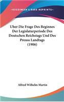 Uber Die Frage Des Beginnes Der Legislaturperiode Des Deutschen Reichstags Und Des Preuss Landtags (1906)