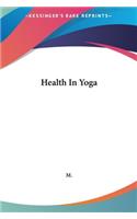 Health In Yoga