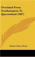 Overland from Southampton to Queensland (1867)