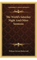 World's Saturday Night And Other Sermons