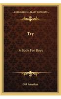 Try: A Book for Boys