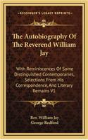 The Autobiography of the Reverend William Jay