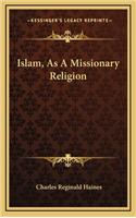 Islam, as a Missionary Religion